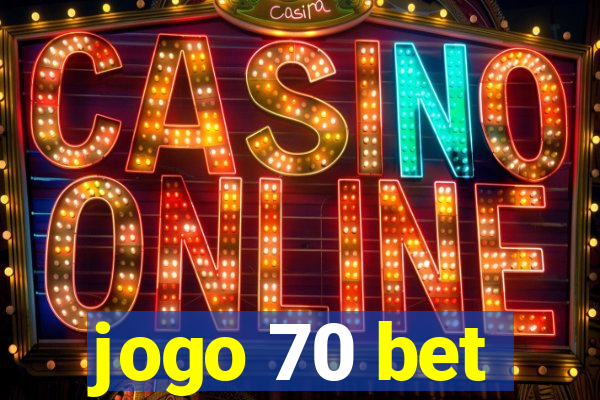 jogo 70 bet